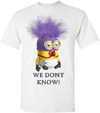 MINION BABY "WE DON'T KNOW" White Tee 100% Cotton Tee by BMF Apparel