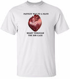 Fastest Way To A Man's Heart  White T-shirt 100% Cotton Tee by BMF Apparel