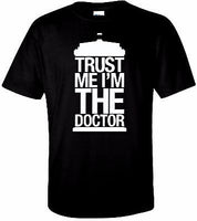 Dr. Who Trust Me, I'm the Doctor T Shirt 100% Cotton Tee by BMF Apparel