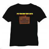 BMF It's The One That Says... T Shirt 100% Cotton Tee by BMF Apparel