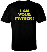 I AM YOUR FATHER! T Shirt 100% Cotton Tee by BMF Apparel