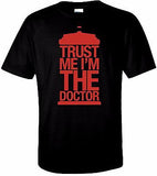 Dr. Who Trust Me, I'm the Doctor T Shirt 100% Cotton Tee by BMF Apparel